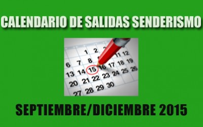 CALENDARIO SENDERISMO SEP/DIC. 2015