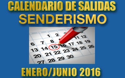 CALENDARIO SENDERISMO ENERO/JUNIO 2016