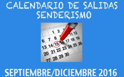 CALENDARIOS SENDERISMO SEPTIEMBRE/DICIEMBRE 2016