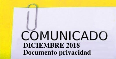 COMUNICADO DICIEMBRE 2018 Y DOCUMENTO DE PRIVACIDAD