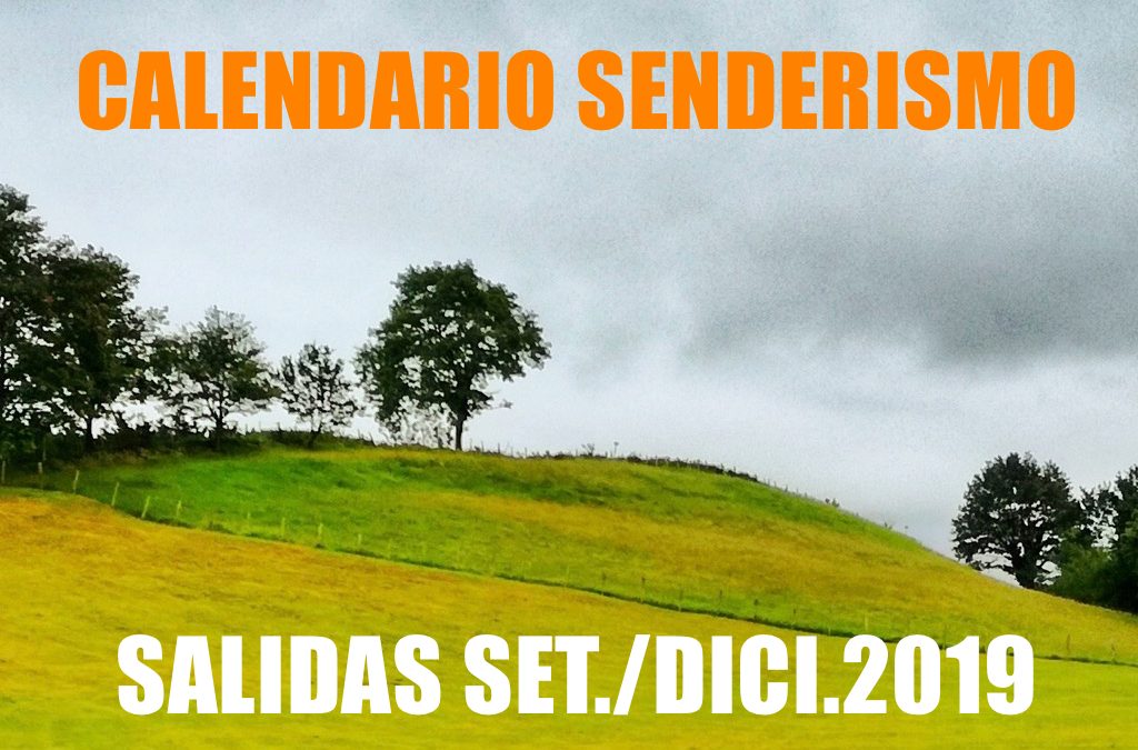 CALENDARIO SENDERISMO SETIEMBRE/DICIEMBRE 2019