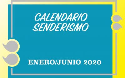 CALENDARIO SENDERISMO ENERO/JUNIO 2020